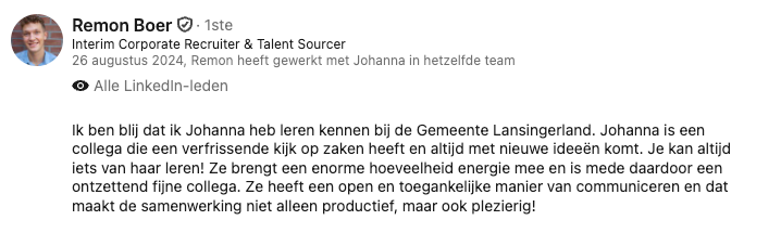 LinkedIn-aanbeveling van Remon Boer, Interim Corporate Recruiter & Talent Sourcer